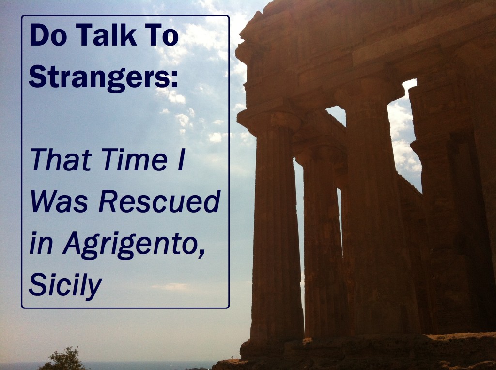 Do Talk To Strangers: Agrigento